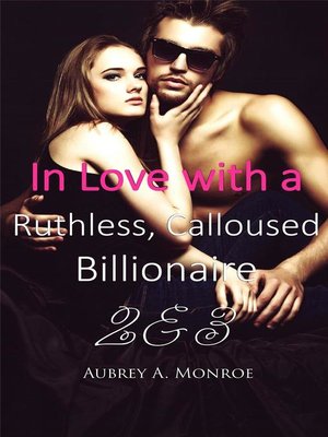 cover image of In Love with a Ruthless, Calloused Billionaire 2 & 3